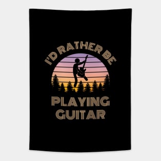 I'd Rather Be Playing Guitar Guitarist Vintage Sunset Tapestry