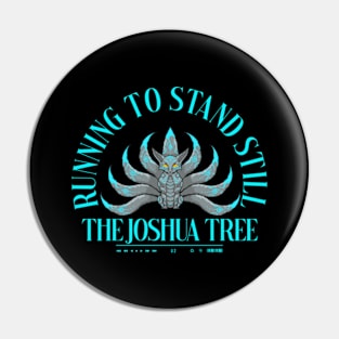 Running to Stand Still The Joshua Tree Pin