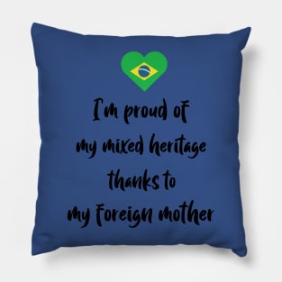 I'm proud of my mixed heritage thanks to my foreign mother Pillow