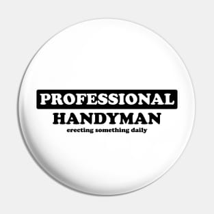 Professional Handyman - Humor Pin