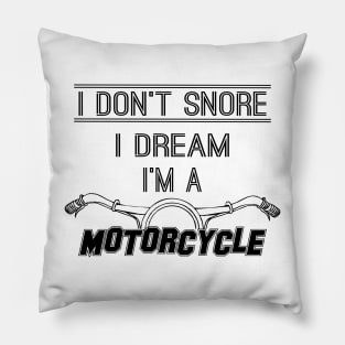 I Don't Snore I Dream I'm a Motorcycle. Husband Gift Daddy Gift Gift for Dad Pillow