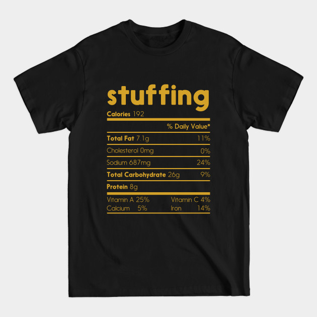 Discover Funny Thanksgiving Stuffing Nutrition Facts Matching - Stuffing Nutrition Facts - T-Shirt