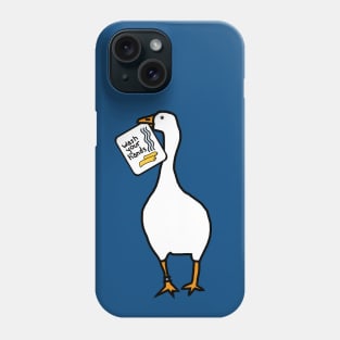 Funny Goose Says Wash Your Hands Phone Case