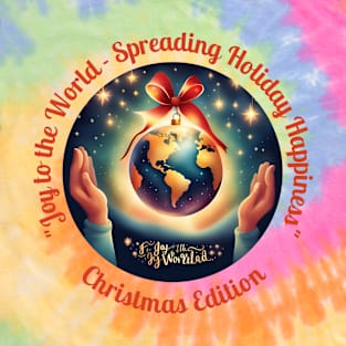 "Joy to the World - Spreading Holiday Happiness" T-Shirt