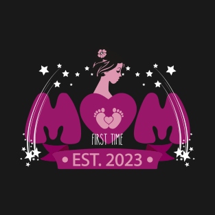 Mom first time Est. 2023 | Mother's Day Gift Ideas T-Shirt