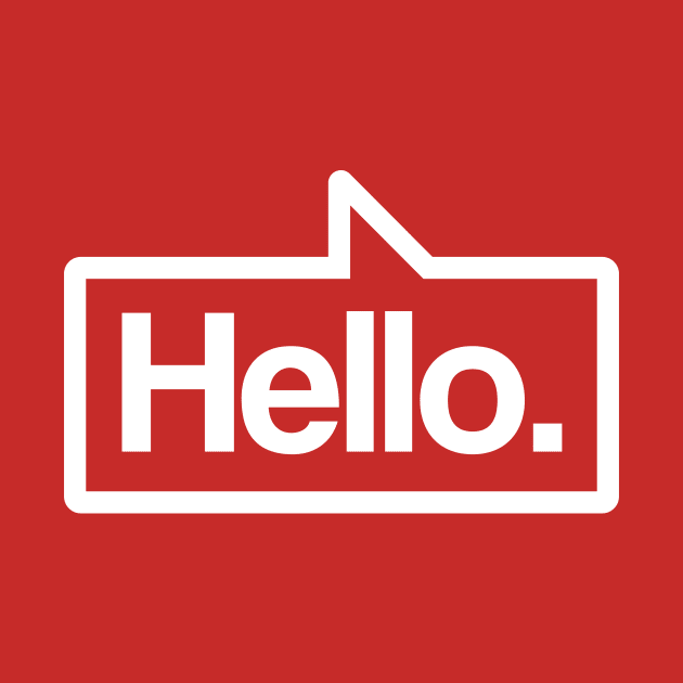 Hello - Talking Shirt (White on Red) by jepegdesign