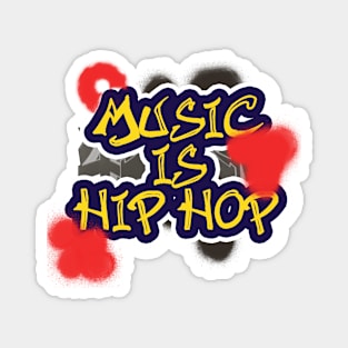 Music is Hip Hop Magnet