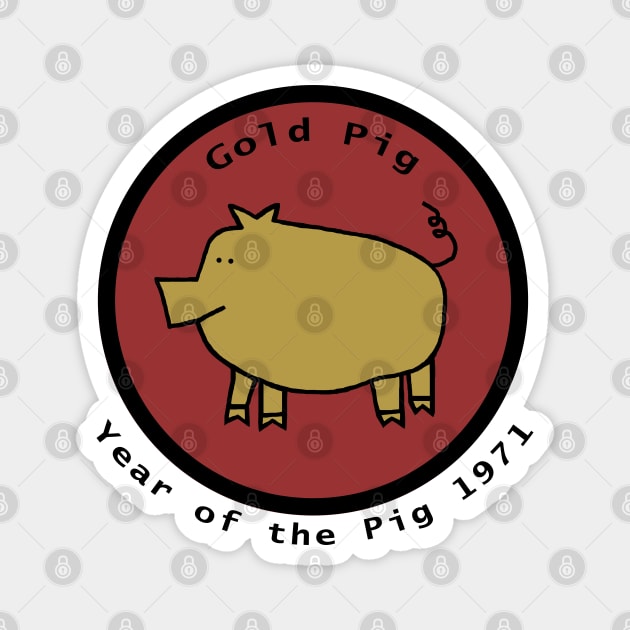 1971 Year of the Gold Pig Magnet by ellenhenryart