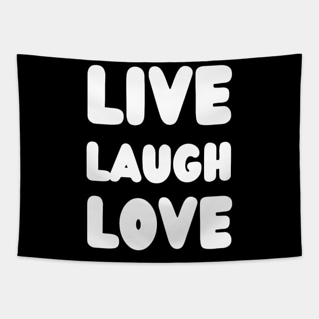live laugh love with white color Tapestry by suhwfan