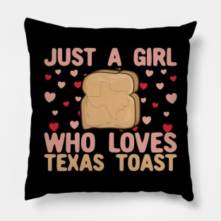 Just A Girl Who Loves Texas toast Pillow