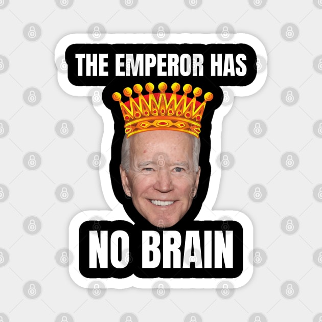 the emperor has No Brain Magnet by RayaneDesigns