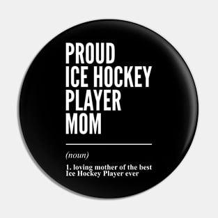 Proud Ice Hockey Player Mom Definition Pin