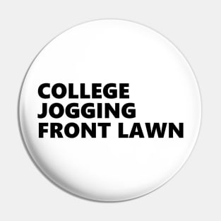 College, jogging, front lawn - grace helbig - not too deep Pin