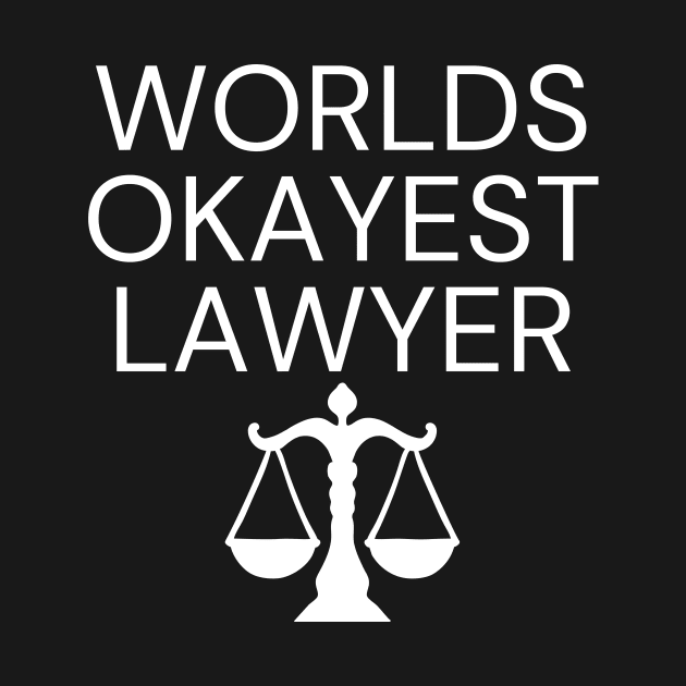 World okayest lawyer by Word and Saying