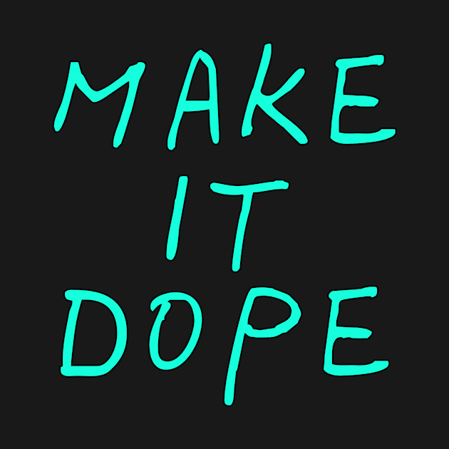 Make It Dope (Alt) by Trailer Therapy Podcast