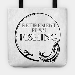 Retirement Plan Fishing Funny Fishing Tote