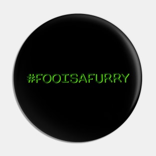 #fooisafurry Pin