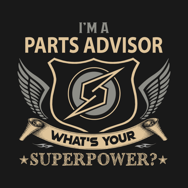 Parts Advisor T Shirt - Superpower Gift Item Tee by Cosimiaart