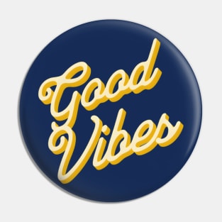 good vibes Pin