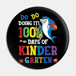 Do Do Doing 100 Days Of Kindergarten 100th Day Of School Shark Pin