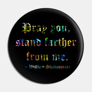 Shakespeare Says Stand Back Pin