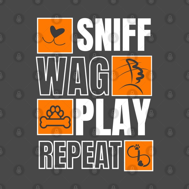 Sniff Wag Play Repeat by BlackMyst