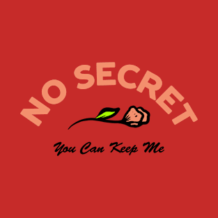 No Secret T-Shirt