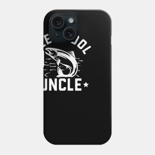 Reel Cool Uncle Phone Case