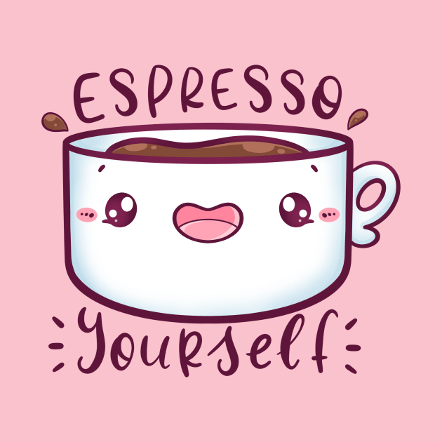 Espresso Yourself by CuteButWeird1.0