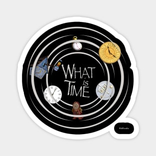 What is Time? Magnet