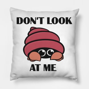 Don't look at me - hermit crab Pillow