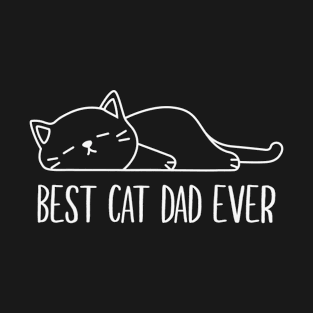 Best Cat Dad Ever Fathers Day Cat People T-Shirt