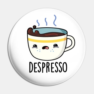 Depresso Cute Sad Espresso Coffee Pun Pin