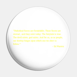 Ed Warren Quote Pin