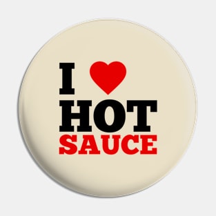 I Love Hot Sauce Pin