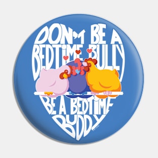 Bedtime Buddies Pin