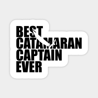 Best catamaran captain ever Magnet