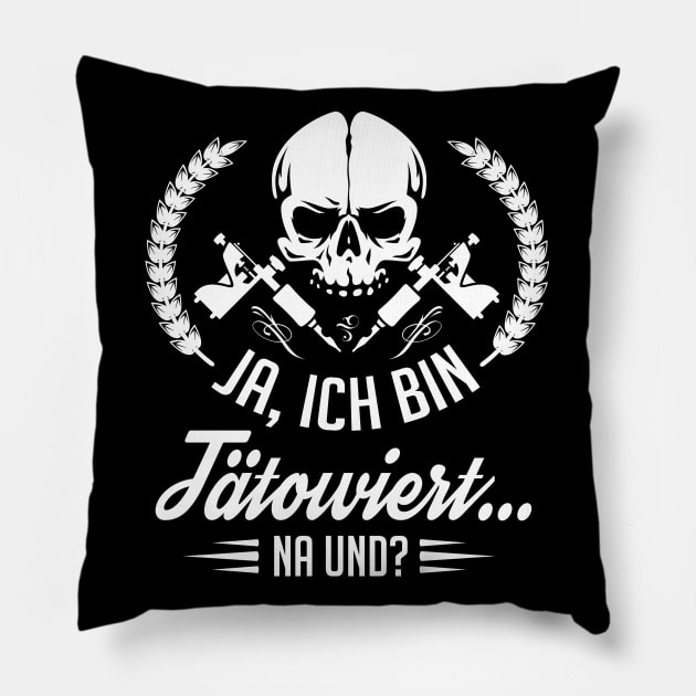 Ja ich bin tätowiert - na und (black) Pillow by nektarinchen