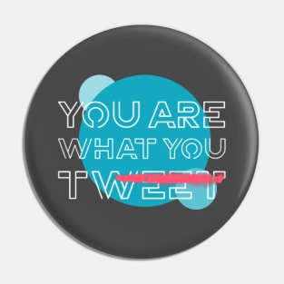 You Are What You Tweet Pin