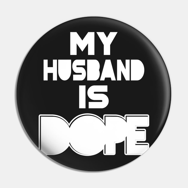 My Husband is Dope Pin by SaintandSinner