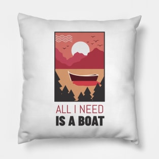 All I Need Is a Boat Pillow