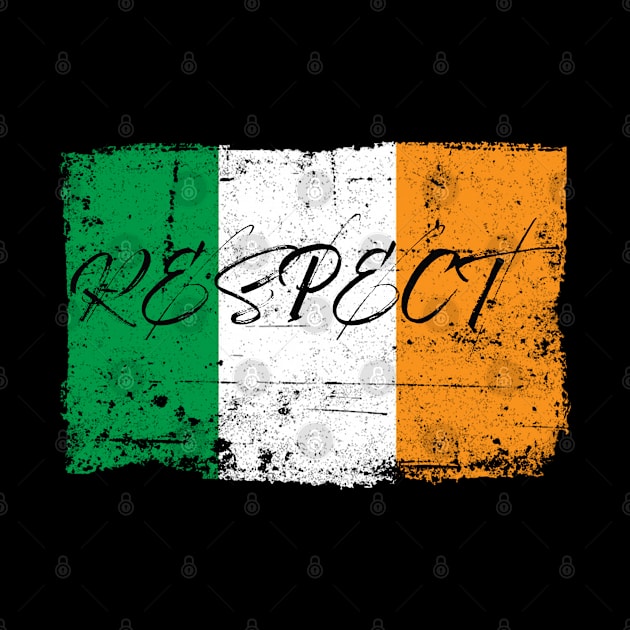 Respect on IRISH Worn Flag by Whites Designs