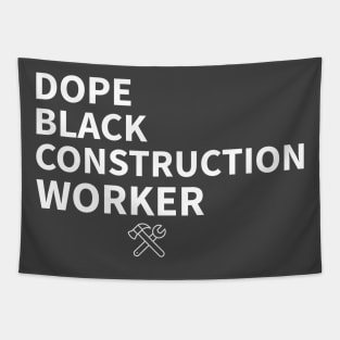 DOPE BLACK CONSTRUCTION  WORKER Tapestry