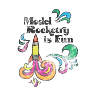 Model Rocketry is Fun T-Shirt