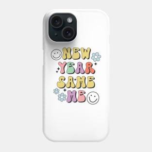 New Year Same Me New Year Resolutions Groovy New Year Gift Phone Case