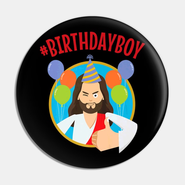 Birthday Boy Jesus Lover Pin by Melaine GoddessArt