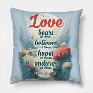 1 CORINTHIANS 13:7 Pillow