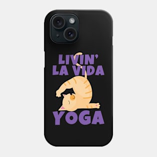 Livin' La Vida Yoga Cat Phone Case