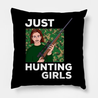 Just Hunting Girls Pillow