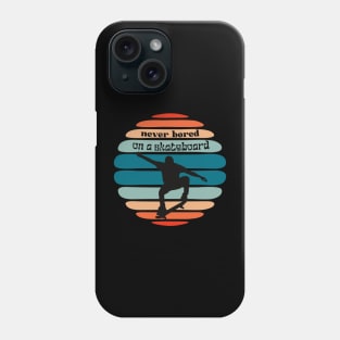 never bored on a skateboard Phone Case